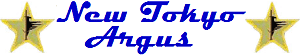 NEW TOKYO ARGUS